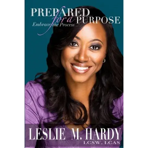 Prepared For A Purpose: Embrace The Process - Paperback 1