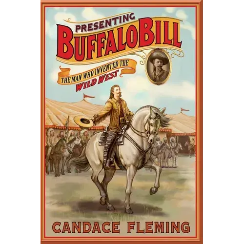 Presenting Buffalo Bill: The Man Who Invented The Wild West - Paperback 1