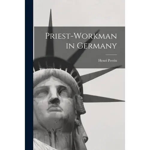 Priest-Workman In Germany - Paperback 1