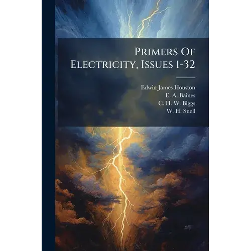 Primers Of Electricity, Issues 1-32 - Paperback 1
