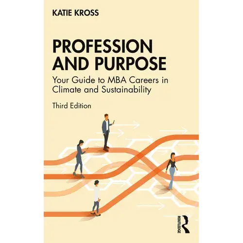 Profession And Purpose: Your Guide To Mba Careers In Climate And Sustainability - Paperback 1