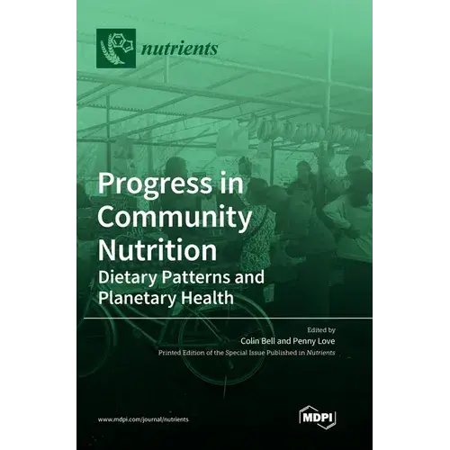Progress In Community Nutrition: Dietary Patterns And Planetary Health - Hardcover 1