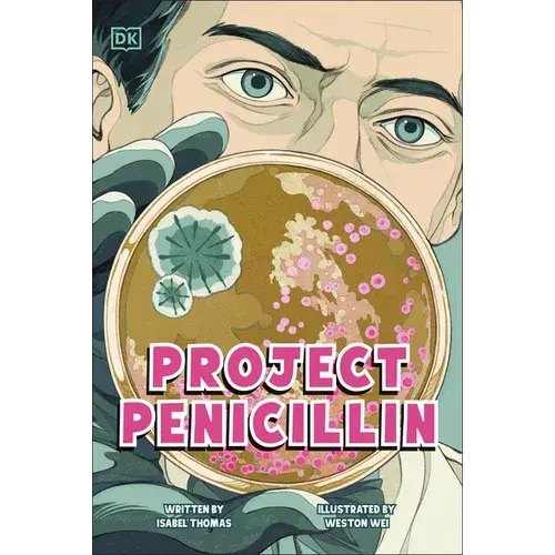 Project Penicillin: The Race To Develop A Life-Saving Antibiotic - Paperback 1