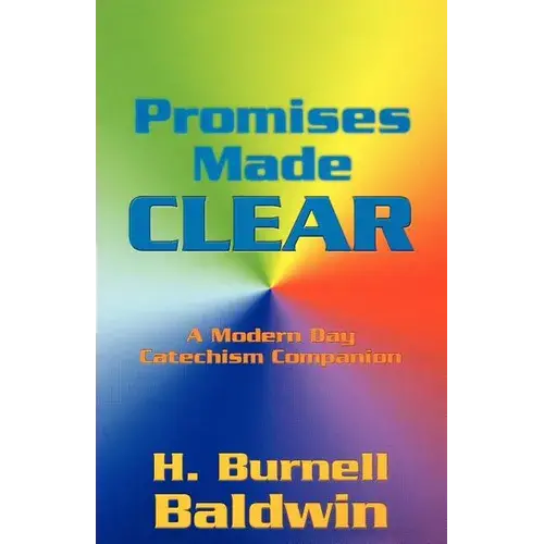 Promises Made Clear: A Modern Day Catechism Companion - Paperback 1