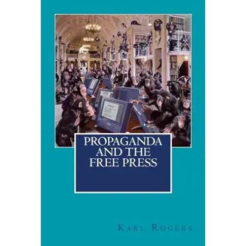 Propaganda And The Free Press - Paperback 1
