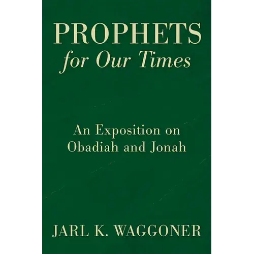 Prophets For Our Time: An Exposition Of Obadiah And Jonah - Paperback 1