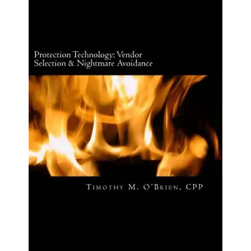 Protection Technology: Vendor Selection & Nightmare Avoidance - Paperback 1