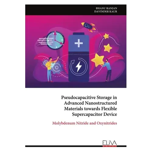 Pseudocapacitive Storage In Advanced Nanostructured Materials Towards Flexible Supercapacitor Device - Paperback 1