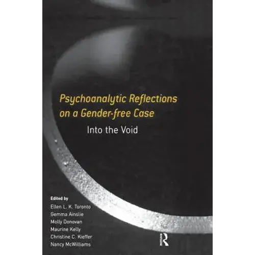 Psychoanalytic Reflections On A Gender-Free Case: Into The Void - Paperback 1