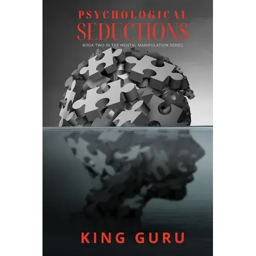 Psychological Seductions: Book Two In The Mental Manipulation Series - Paperback 1