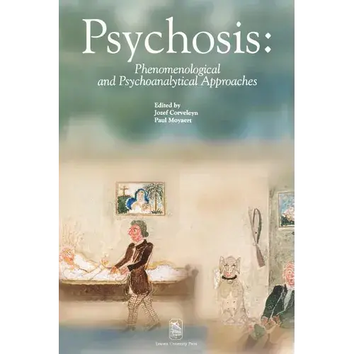 Psychosis: Phenomenological And Psychoanalytical Approaches - Paperback 1