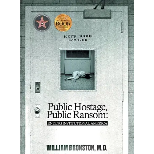 Public Hostage, Public Ransom: Ending Institutional America - Hardcover 1
