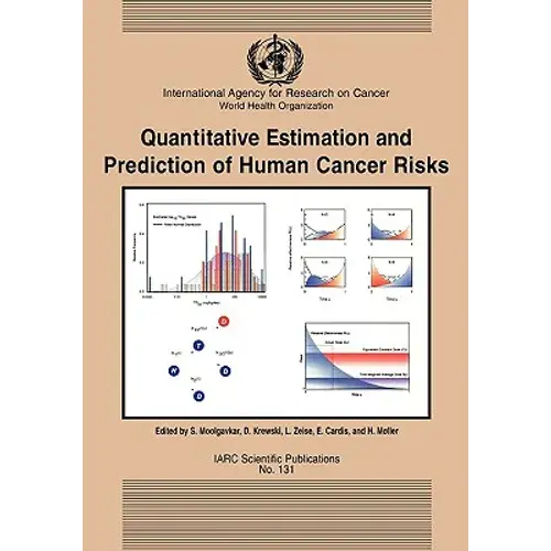 Quantitative Estimation And Prediction Of Human Cancer Risks - Paperback 1