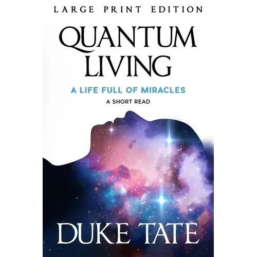 Quantum Living: A Life Full Of Miracles - Paperback 1
