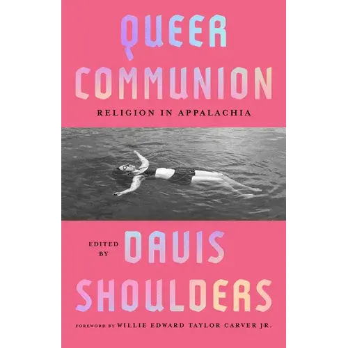 Queer Communion: Religion In Appalachia - Paperback 1