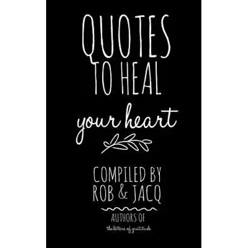 Quotes To Heal Your Heart - Paperback 1