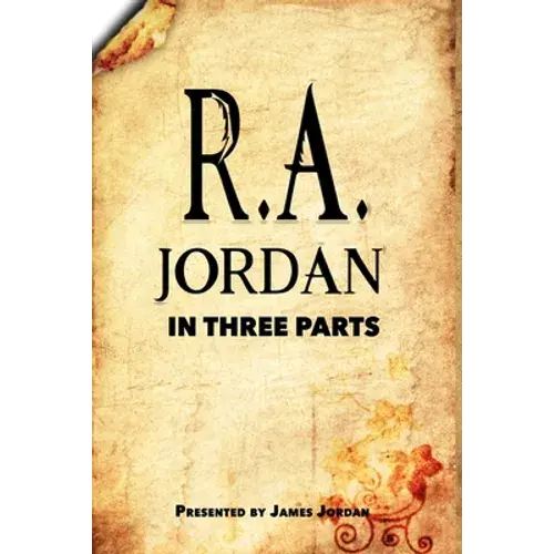 R. A. Jordan In Three Parts - Paperback 1
