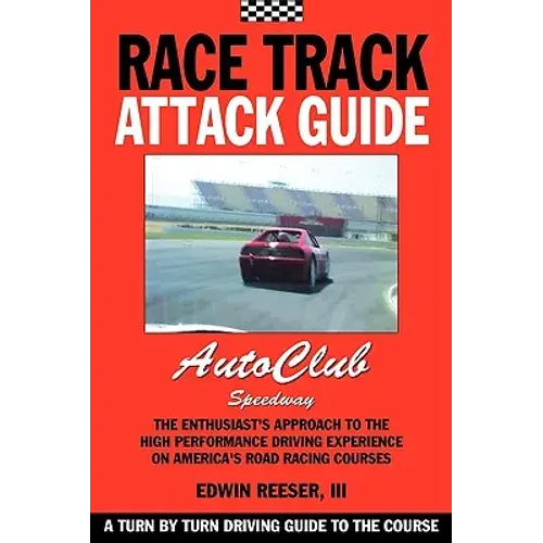 Race Track Attack Guide-Auto Club Speedway - Paperback 1