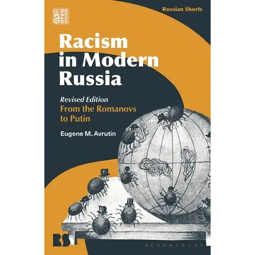 Racism In Modern Russia - Revised Edition: From The Romanovs To Putin - Hardcover 1