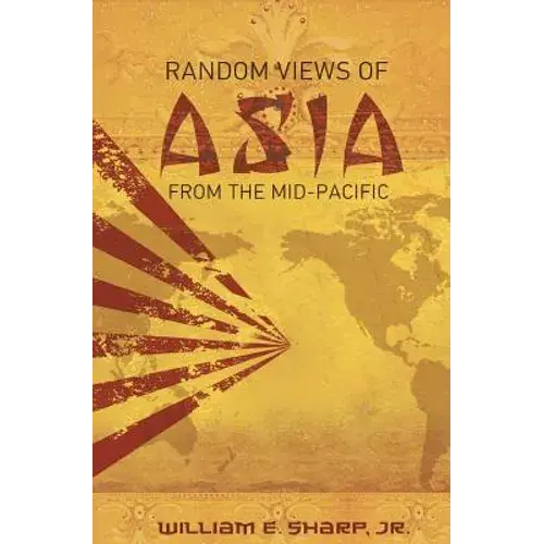 Random Views Of Asia From The Mid-Pacific - Paperback 1