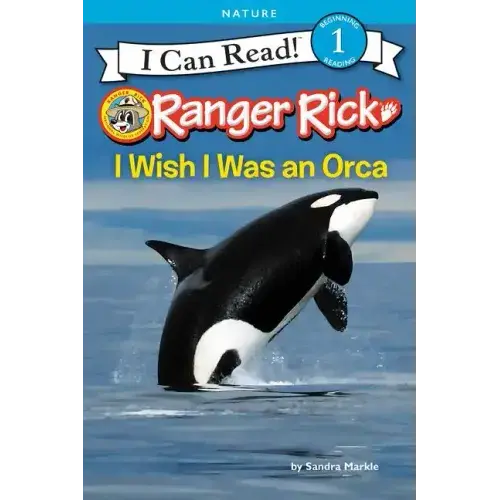 Ranger Rick: I Wish I Was An Orca - Paperback 1