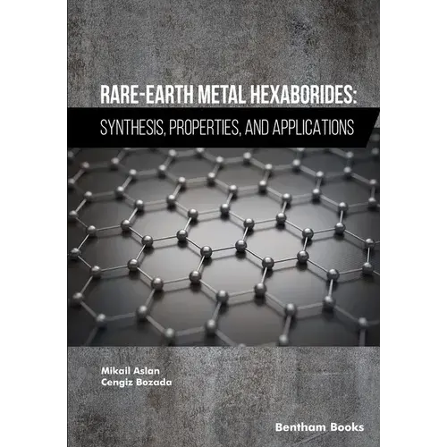 Rare-Earth Metal Hexaborides: Synthesis, Properties, And Applications - Paperback 1