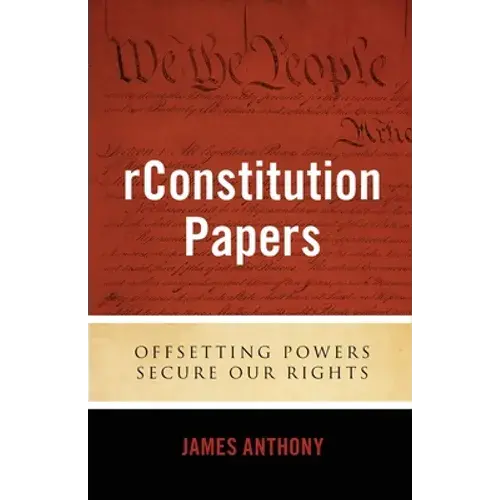 Rconstitution Papers: Offsetting Powers Secure Our Rights - Paperback 1