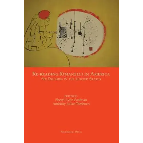 Re-Reading Rimanelli In America: Six Decades In The United States - Paperback 1