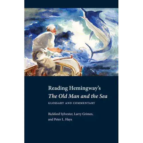 Reading Hemingway's The Old Man And The Sea: Glossary And Commentary - Paperback 1