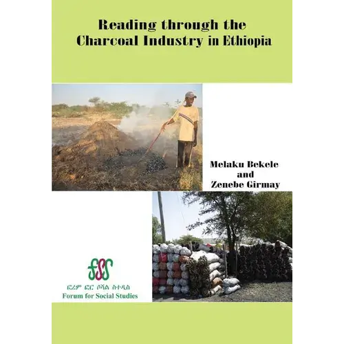 Reading Through The Charcoal Industry In Ethiopia. Production, Marketing, Consumption And Impact - Paperback 1