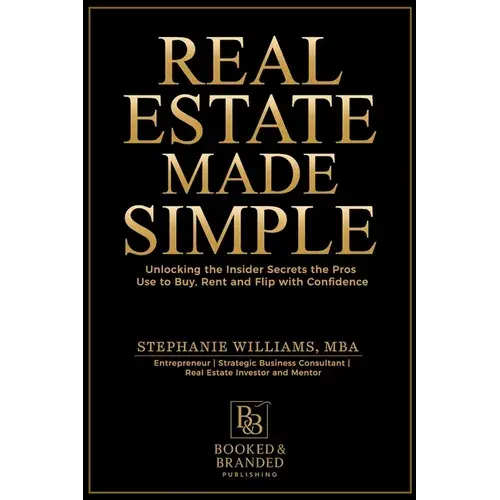 Real Estate Made Simple: A Beginner's Guide To Building Wealth Through Smart Property Investment - Paperback 1
