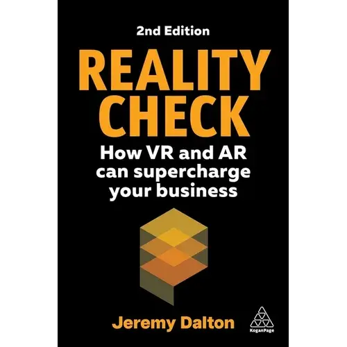 Reality Check: How Vr And Ar Can Supercharge Your Business - Paperback 1