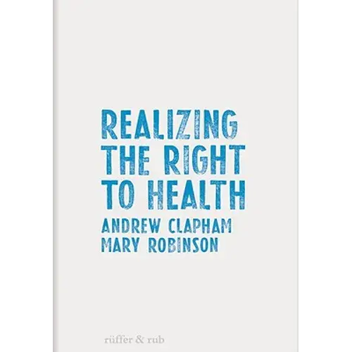 Realizing The Right To Health - Hardcover 1