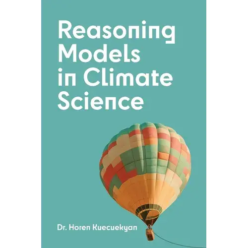 Reasoning Models In Climate Science - Paperback 1