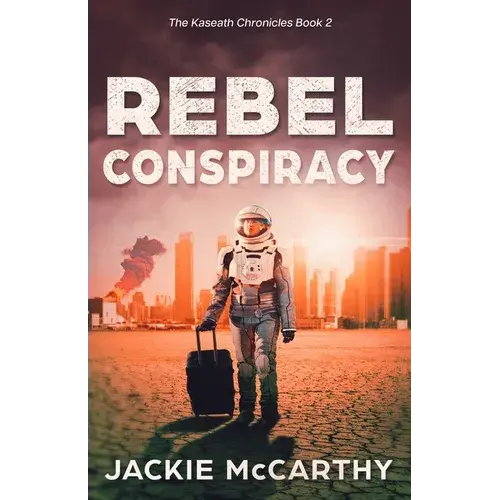 Rebel Conspiracy: A Young Adult Dystopian Sci-Fi Adventure - Paperback 1