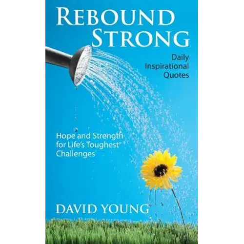 Rebound Strong: Hope And Strength For Life's Toughest Challenges - Paperback 1