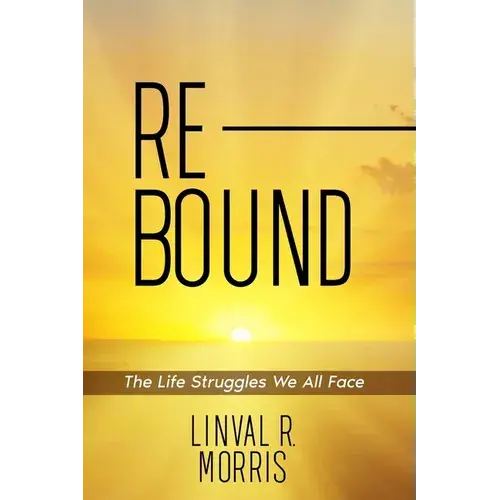 Rebound: The Life Struggles We All Face - Paperback 1