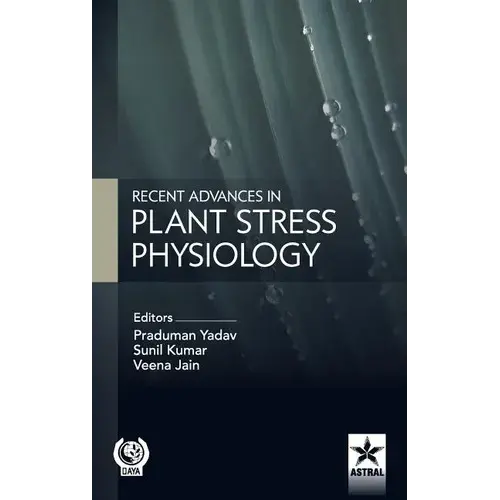 Recent Advances In Plant Stress Physiology - Hardcover 1