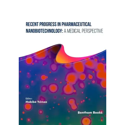 Recent Progress In Pharmaceutical Nanobiotechnology: A Medical Perspective - Paperback 1