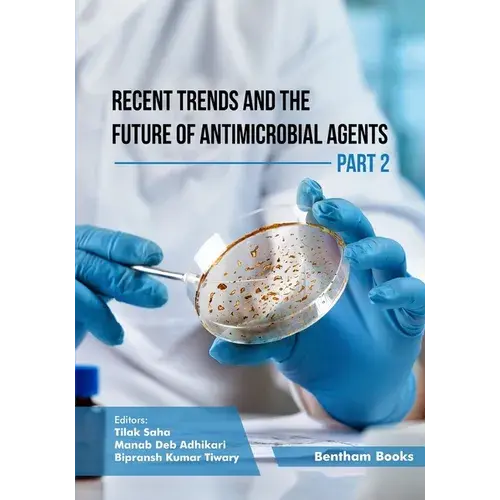Recent Trends And The Future Of Antimicrobial Agents - Part 2 - Paperback 1