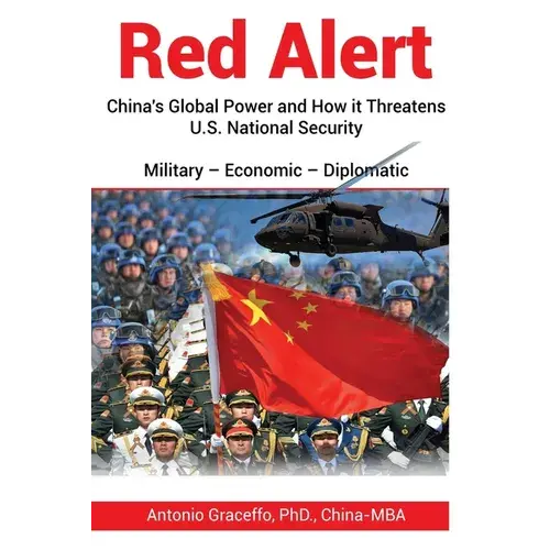 Red Alert: China's Global Power And How It Threatens U.S. National Security - Paperback 1