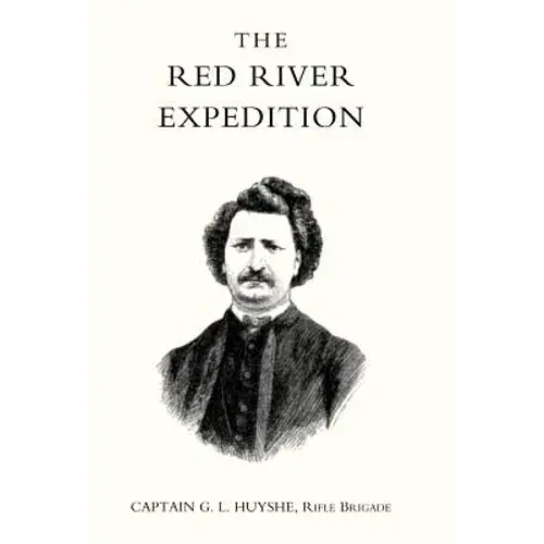 Red River Expedition (Dominion Of Canada 1870) - Hardcover 1