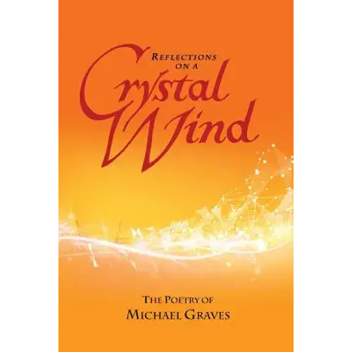 Reflections On A Crystal Wind - Paperback 1