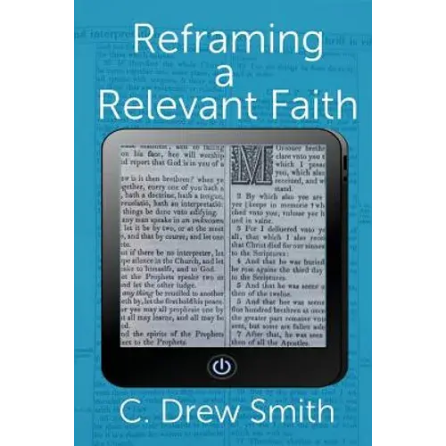 Reframing A Relevant Faith - Paperback 1