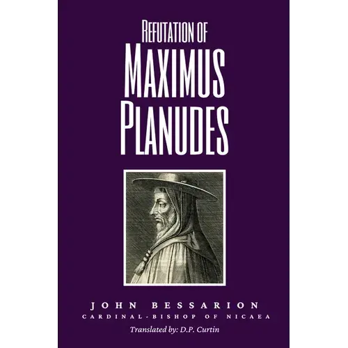 Refutation Of Maximus Planudes - Paperback 1