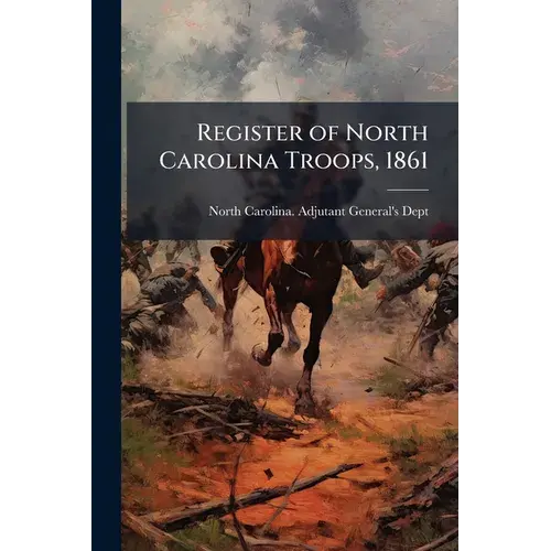 Register Of North Carolina Troops, 1861 - Paperback 1