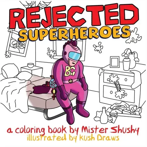 Rejected Superheroes: A Coloring Book - Paperback 1