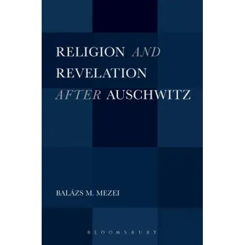 Religion And Revelation After Auschwitz - Paperback 1