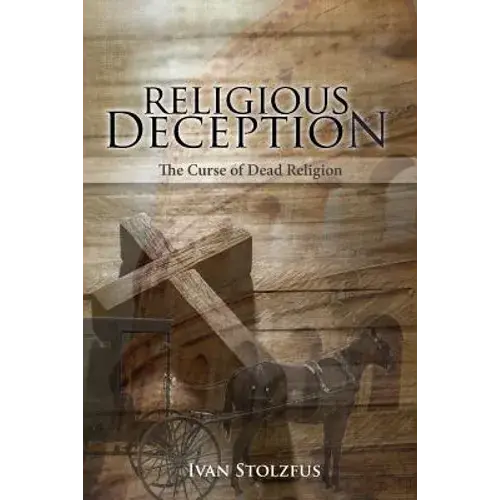 Religious Deception: The Curse Of Dead Religion - Paperback 1