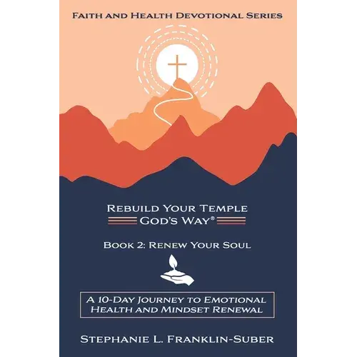 Renew Your Soul: A 10-Day Journey To Emotional Health And Mindset Renewal - Paperback 1